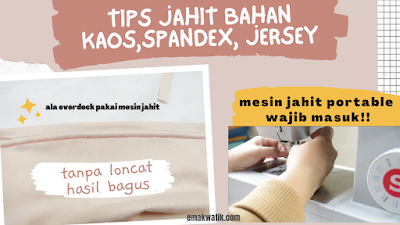 cara menjahit bahan kaos spandex jersey lycra agar tidak loncat